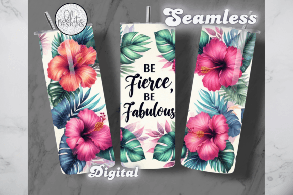Be Fierce Be Fabulous Tumbler Wrap