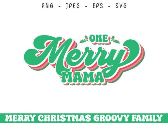 One Merry Mama Christmas Groovy Design