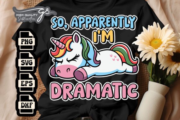 So Apparently I m Dramatic Unicorn SVG Review