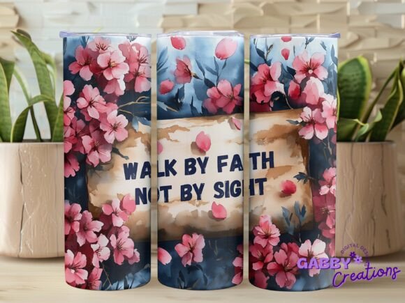 Walk by Faith Tumbler Wrap PNG